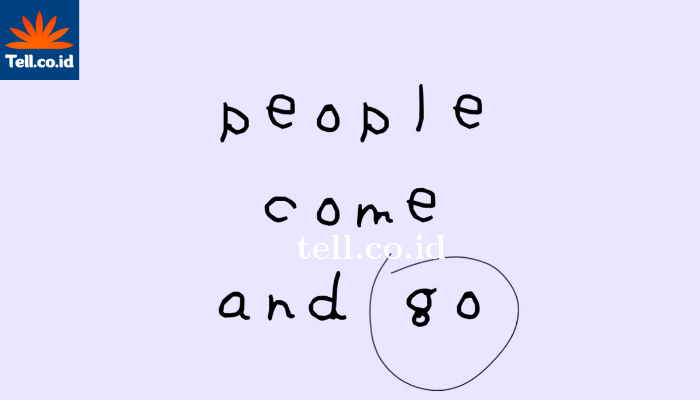 People_come_And_Go_Artinya.png